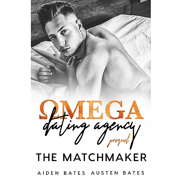 The Matchmaker: Omega Dating Agency Prequel, Aiden Bates, Austin Bates