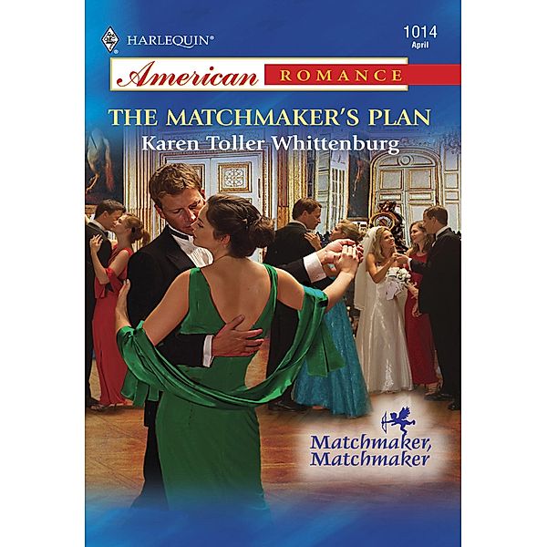 The Matchmaker's Plan, Karen Toller Whittenburg