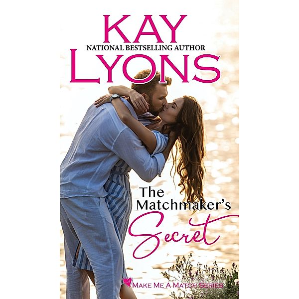 The Matchmaker's Secret (Make Me A Match, #3) / Make Me A Match, Kay Lyons
