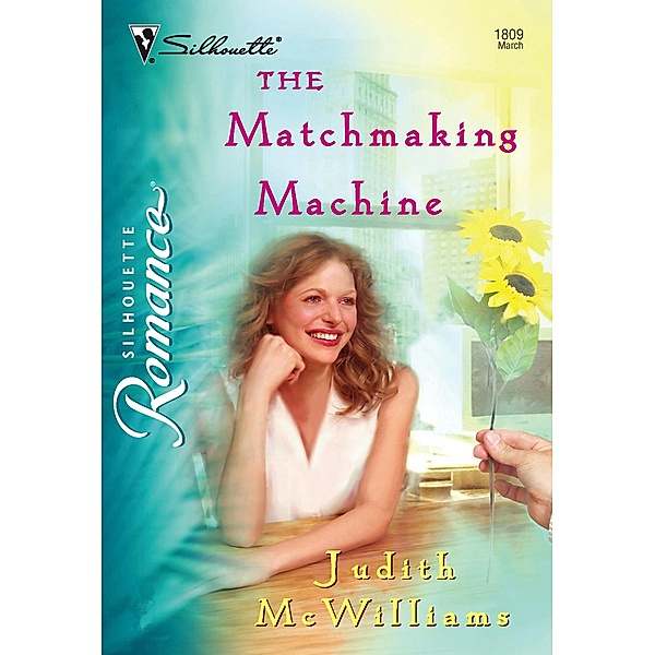 The Matchmaking Machine (Mills & Boon Silhouette) / Mills & Boon Silhouette, Judith McWilliams