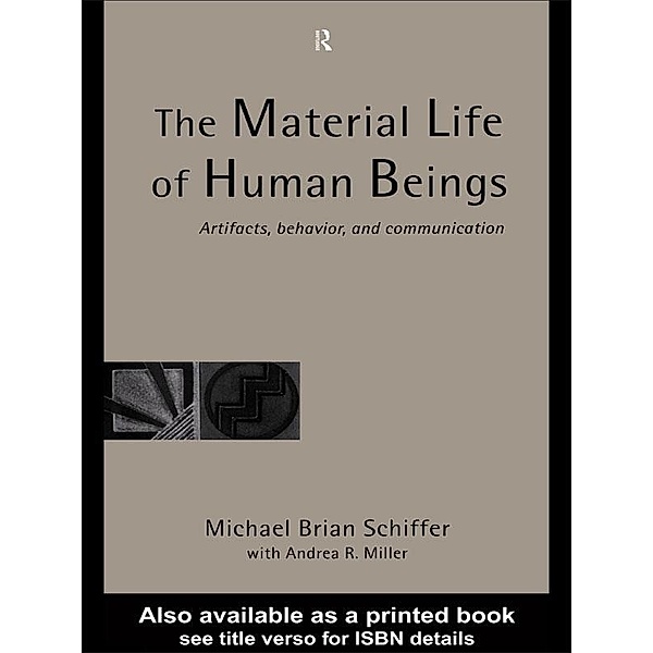 The Material Life of Human Beings, Michael Brian Schiffer