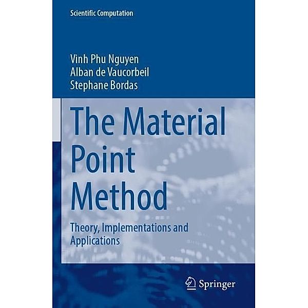 The Material Point Method, Vinh Phu Nguyen, Alban de Vaucorbeil, Stephane Bordas