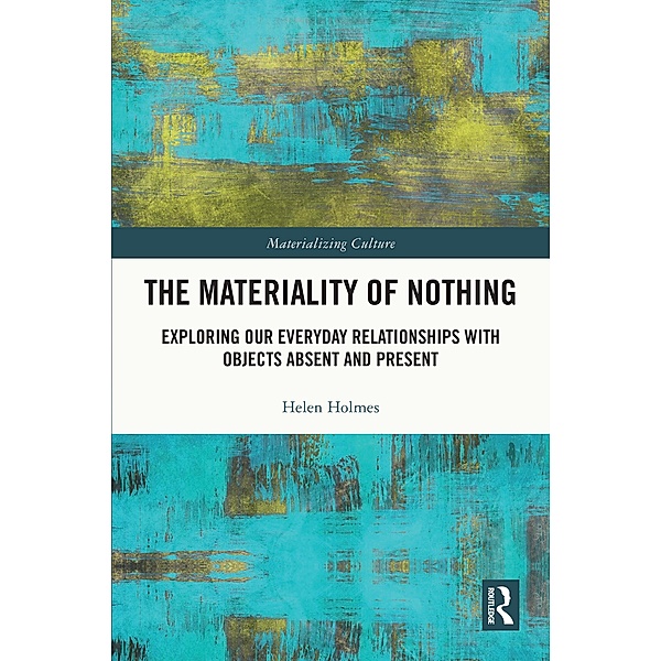 The Materiality of Nothing, Helen Holmes