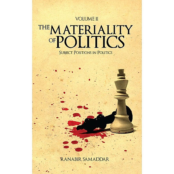 The Materiality of Politics: Volume 2 / Anthem South Asian Studies, Ranabir Samaddar