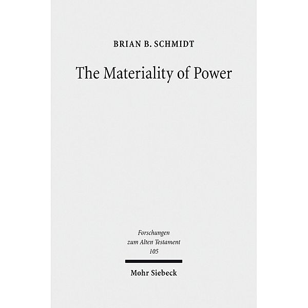 The Materiality of Power, Brian B. Schmidt