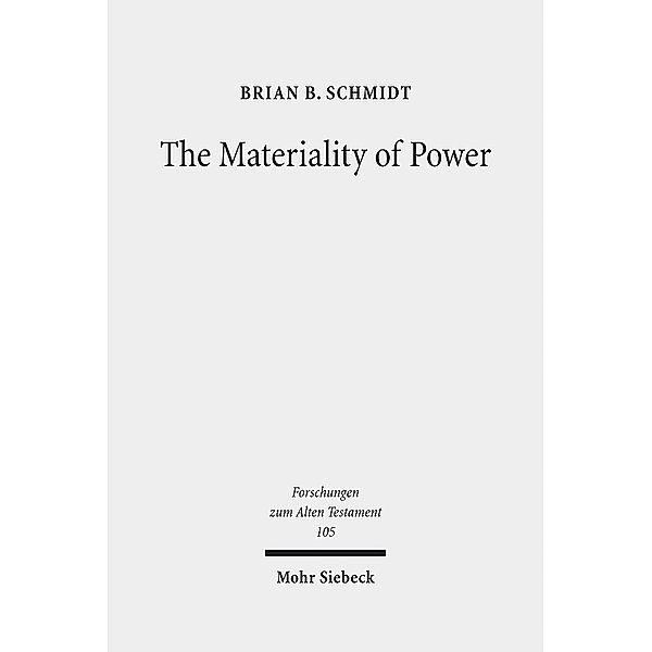 The Materiality of Power, Brian B. Schmidt