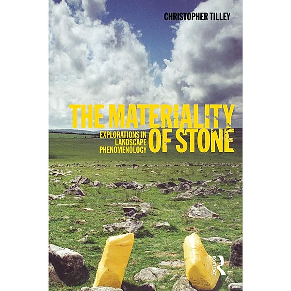 The Materiality of Stone, Christopher Tilley