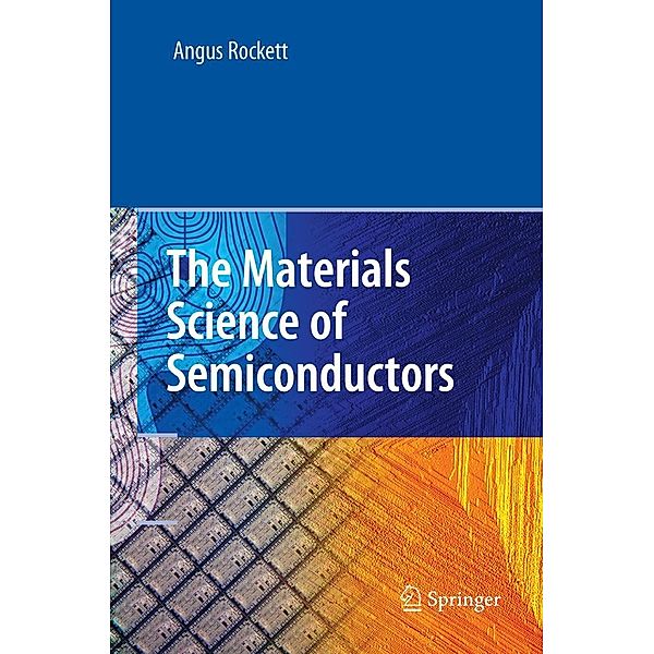 The Materials Science of Semiconductors, Angus Rockett