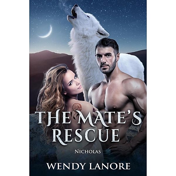 The Mate's Rescue (The Mate's Ring Series) / The Mate's Ring Series, Wendy Lanore