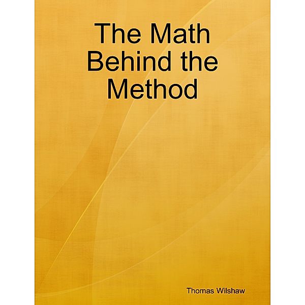 The Math Behind the Method, Thomas Wilshaw