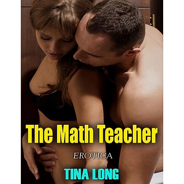 The Math Teacher (Erotica), Tina Long