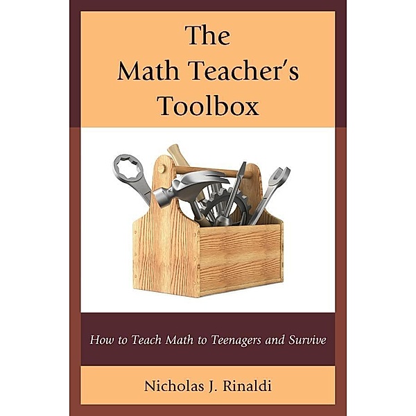 The Math Teacher's Toolbox, Nicholas J. Rinaldi