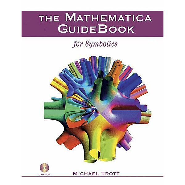 The Mathematica GuideBook for Symbolics, 2 Teile, Michael Trott