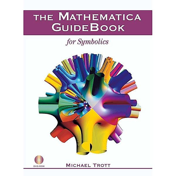 The Mathematica GuideBook for Symbolics, Michael Trott