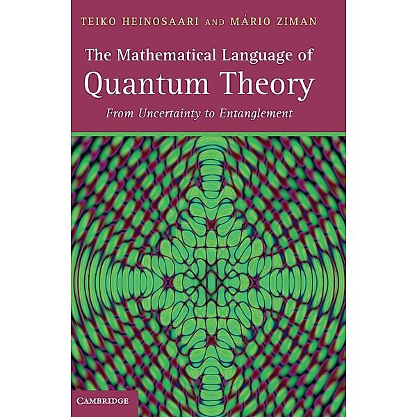 The Mathematical Language of Quantum Theory, Teiko Heinosaari, Mário Ziman
