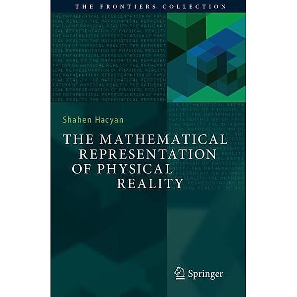The Mathematical Representation of Physical Reality, Shahen Hacyan