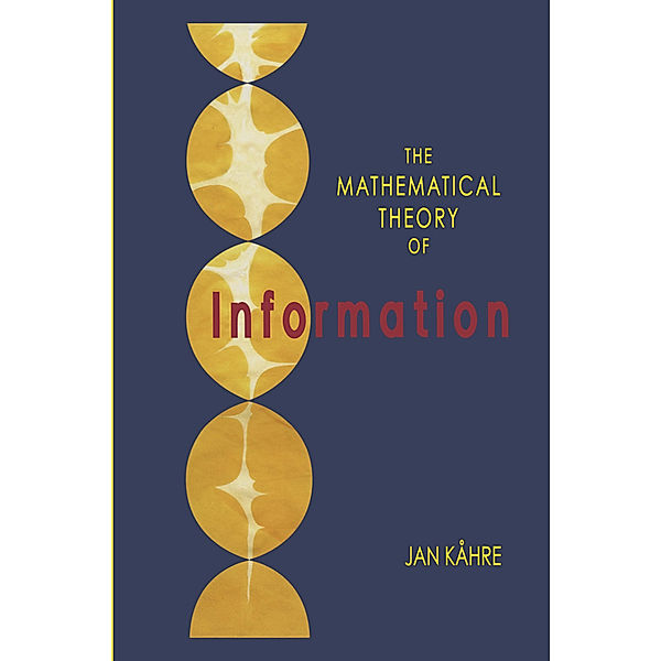 The Mathematical Theory of Information, Jan Kåhre