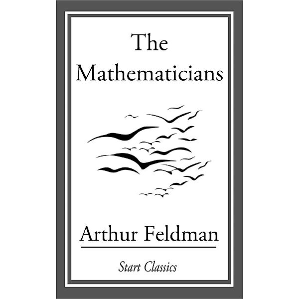 The Mathematicians, Arthur Feldman