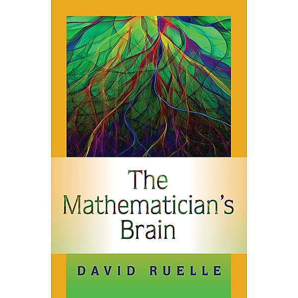 The Mathematician's Brain, David Ruelle
