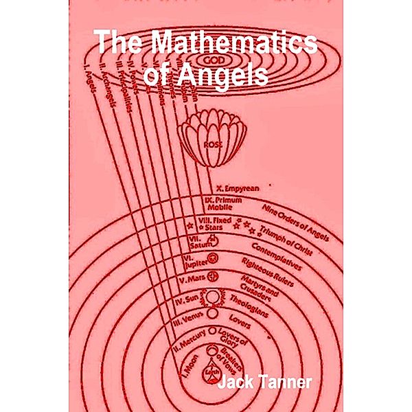 The Mathematics of Angels (The Angel Series, #4) / The Angel Series, Jack Tanner