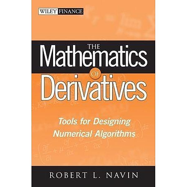The Mathematics of Derivatives / Wiley Finance Editions, Robert L. Navin