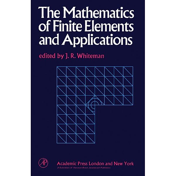 The Mathematics of Finite Elements and Applications