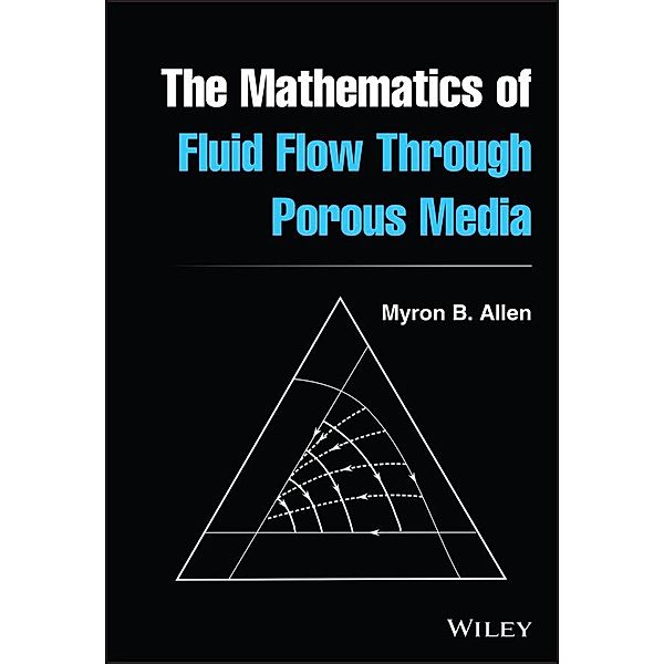 The Mathematics of Fluid Flow Through Porous Media, Myron B. Allen