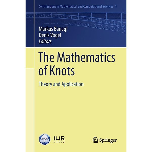 The Mathematics of Knots / Contributions in Mathematical and Computational Sciences Bd.1, Markus Banagl, Denis Vogel