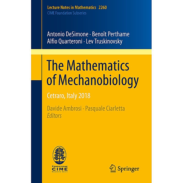 The Mathematics of Mechanobiology, Antonio DeSimone, Benoît Perthame, Alfio Quarteroni, Lev Truskinovsky