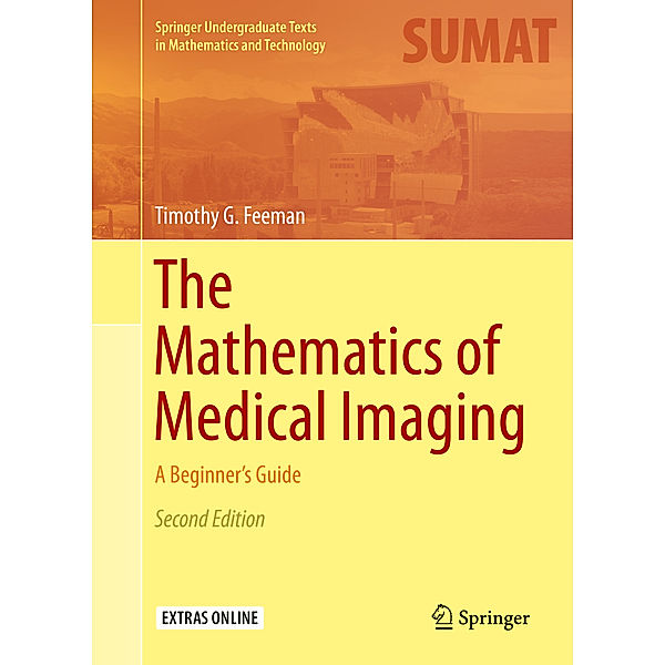 The Mathematics of Medical Imaging, Timothy G. Feeman