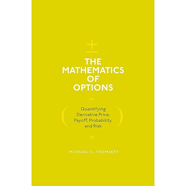 The Mathematics of Options / Progress in Mathematics, Michael C. Thomsett