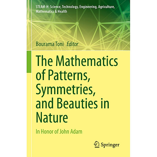 The Mathematics of Patterns, Symmetries, and Beauties in Nature