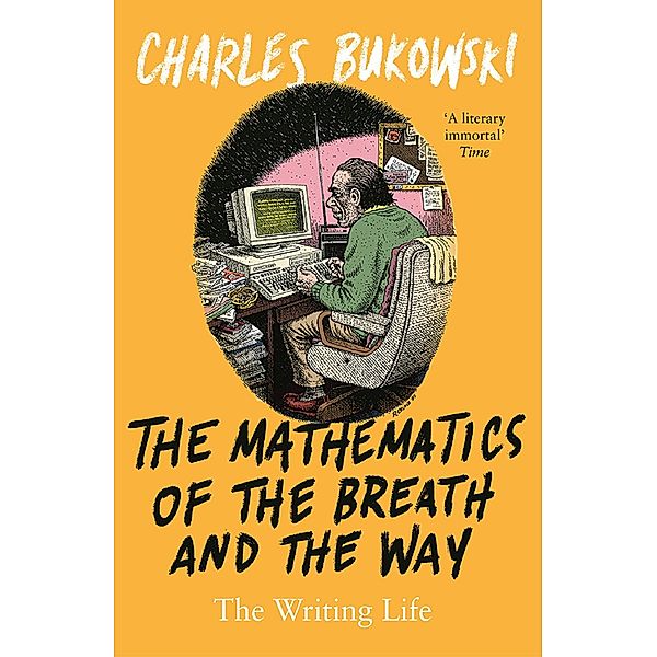 The Mathematics of the Breath and the Way, Charles Bukowski