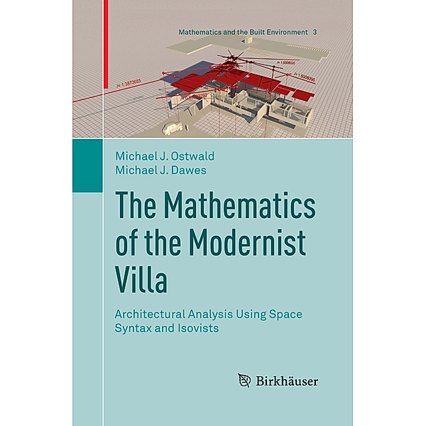 The Mathematics of the Modernist Villa, Michael J. Ostwald, Michael J. Dawes