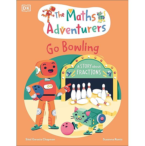 The Maths Adventurers Go Bowling / The Maths Adventurers, Sital Gorasia Chapman