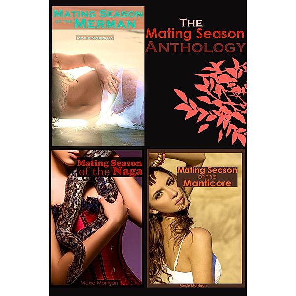 The Mating Season Anthology / Mating Season, Moxie Morrigan