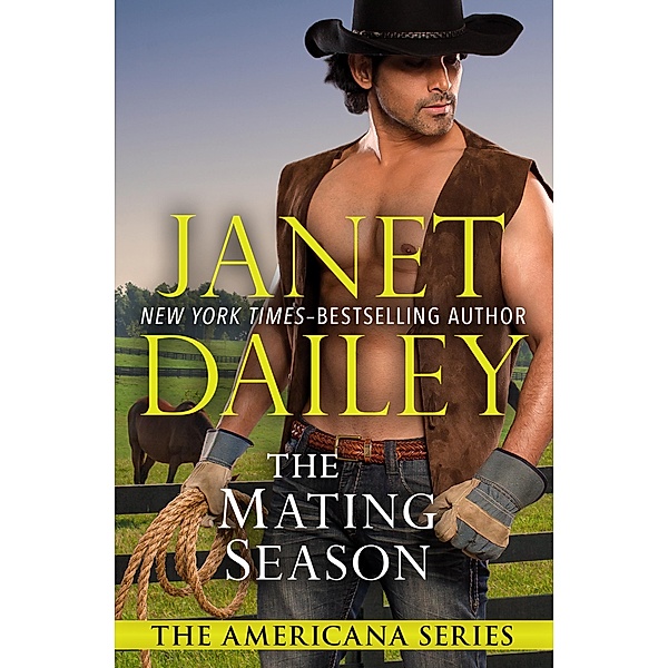 The Mating Season / The Americana Series, Janet Dailey