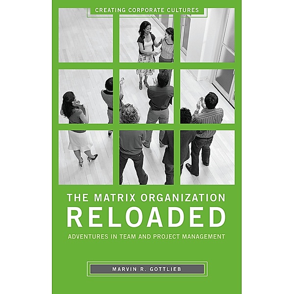 The Matrix Organization Reloaded, Marvin R. Gottlieb Ph. D.