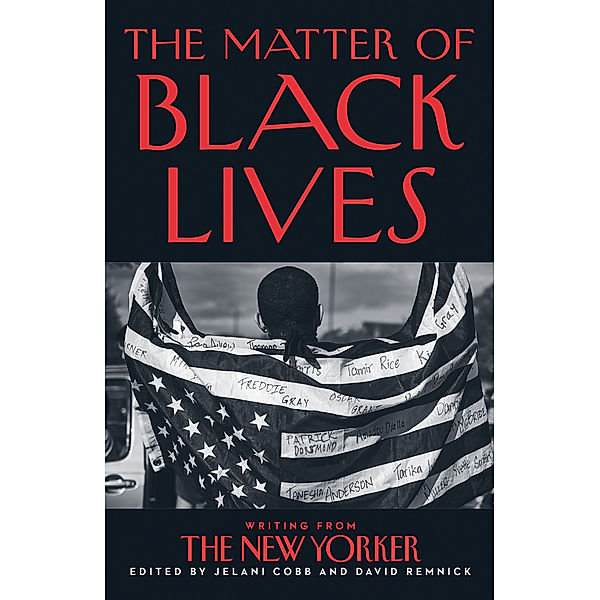 The Matter of Black Lives, Jelani Cobb, David Remnick