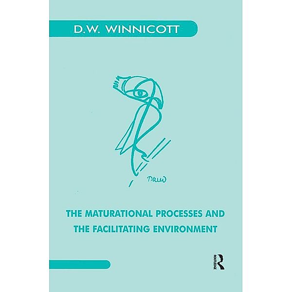 The Maturational Processes and the Facilitating Environment, Donald W. Winnicott