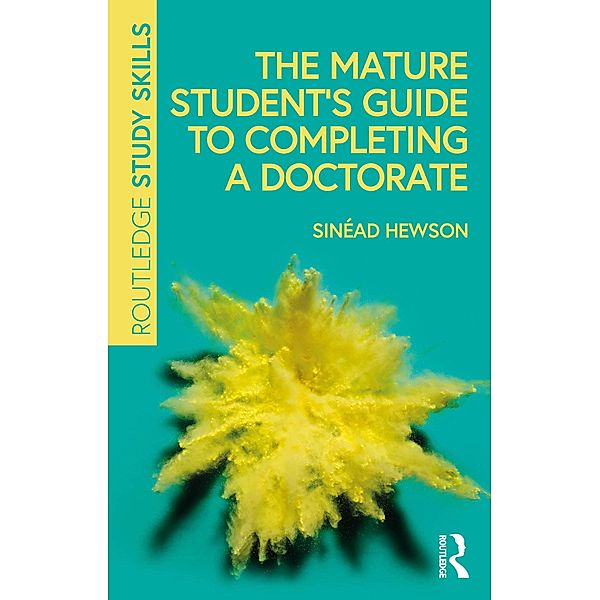 The Mature Student's Guide to Completing a Doctorate, Sinéad Hewson