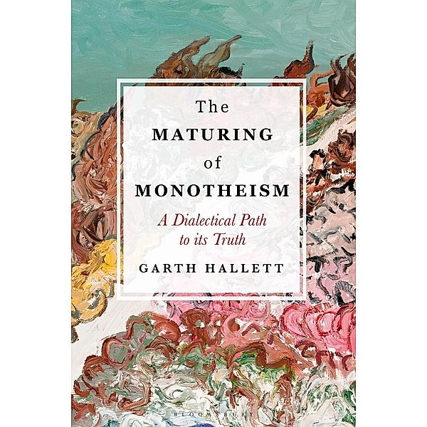The Maturing of Monotheism, Garth Hallett