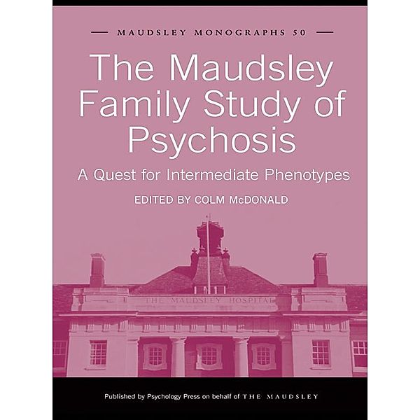 The Maudsley Family Study of Psychosis