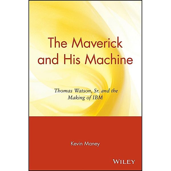 The Maverick and His Machine, Kevin Maney