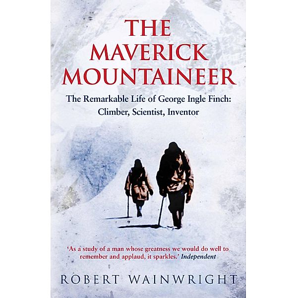 The Maverick Mountaineer, Robert Wainwright
