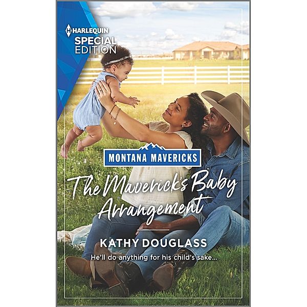 The Maverick's Baby Arrangement / Montana Mavericks: What Happened to Beatrix? Bd.3, Kathy Douglass