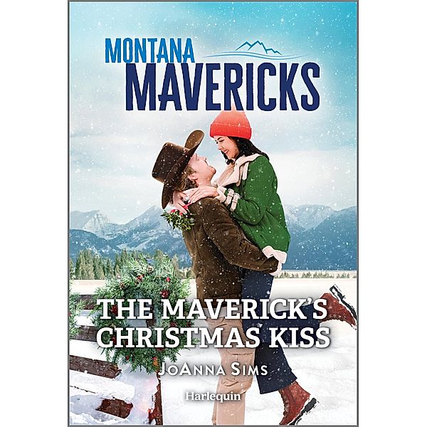 The Maverick's Christmas Kiss / Montana Mavericks: The Trail to Tenacity Bd.4, Joanna Sims