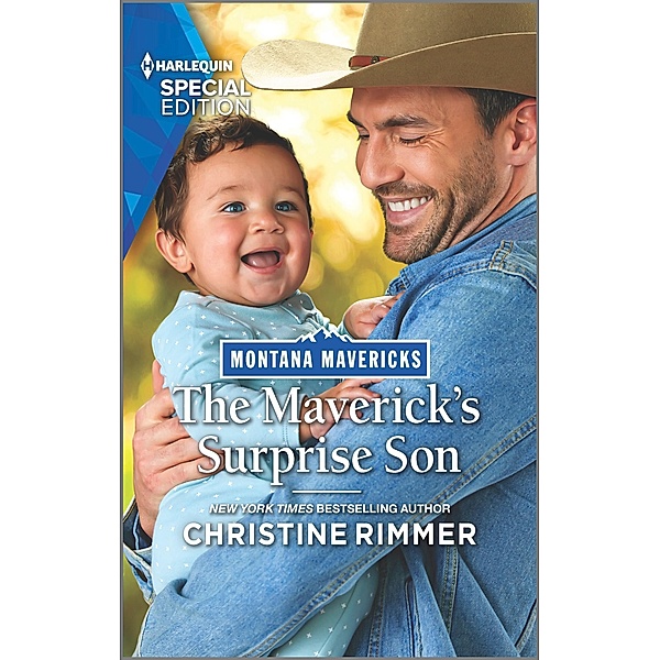 The Maverick's Surprise Son / Montana Mavericks: Lassoing Love Bd.1, Christine Rimmer