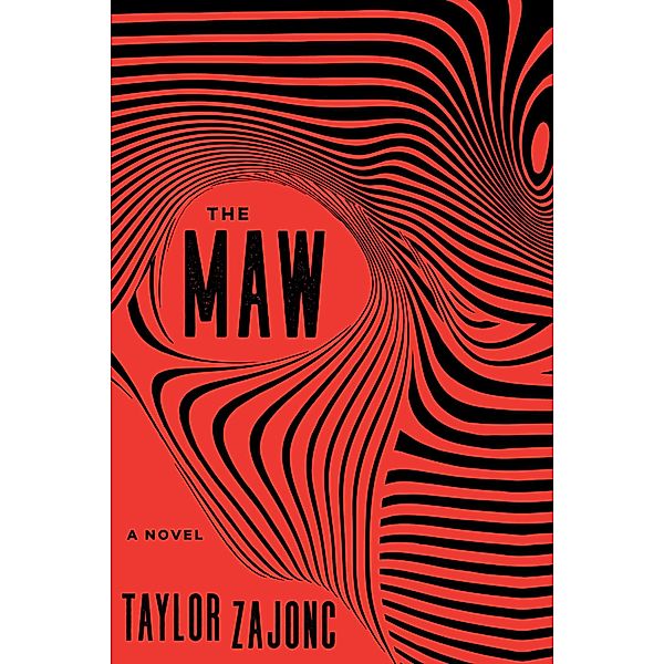 The Maw, Taylor Zajonc