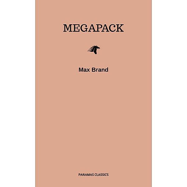 The Max Brand Megapack, Max Brand